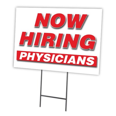 Now Hiring Physicians Yard Sign & Stake Outdoor Plastic Coroplast Window